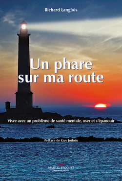 Un phare sur route - Vivre avec un problème de santé mentale et oser s'épanouir