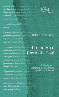 La poésie révélatrice - Guide de jeu, apprendre à se connaître et découvrir l'autre