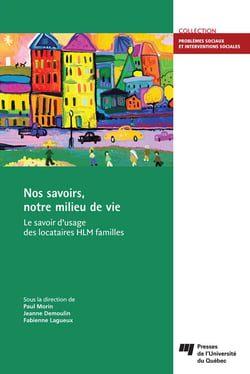 Nos savoirs, notre milieu de vie - Le savoir d'usage des locataires HLM familles