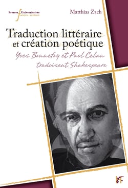 Traduction littéraire et création poétique - Yves Bonnefoy et Paul Celan traduisent Shakespeare