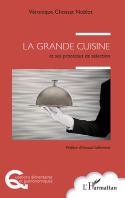 La grande cuisine - et ses processus de sélection