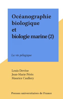 Océanographie biologique et biologie marine (2) - La vie pélagique