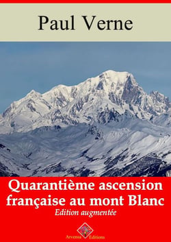 Quarantième ascension française au mont Blanc – suivi d'annexes - Nouvelle édition 2019