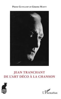 Jean Tranchant - De l'art déco à la chanson