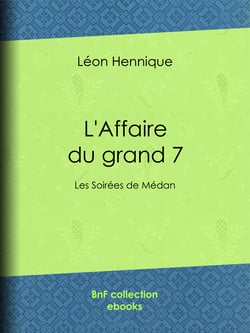 L'Affaire du grand 7 - Les Soirées de Médan