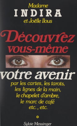 Découvrez vous-même votre avenir