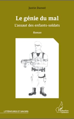 Le génie du mal - L'assaut des enfants-soldats - Roman
