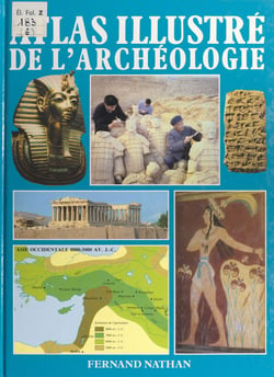 Atlas illustré de l'archéologie