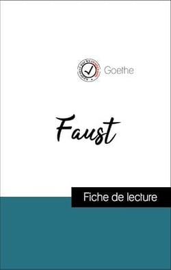 Analyse de l'œuvre : Faust (résumé et fiche de lecture plébiscités par les enseignants sur fichedelecture.fr)