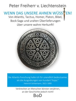 Wenn das unsere Ahnen wüssten - Von Atlantis, Kelten, Germanen, Homer, Platon und anderen uralten Überlieferungen über unsere wahre Heimat