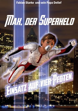 Max, der Superheld - Einsatz auf vier Pfoten