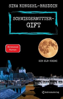 Schwiegermuttergift - Ein Elb-Krimi