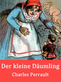 Der kleine Däumling - Nach dem englischen Märchen "Hop O' My Thumb"