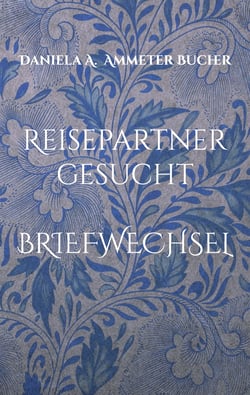 Reisepartner gesucht - Briefwechsel