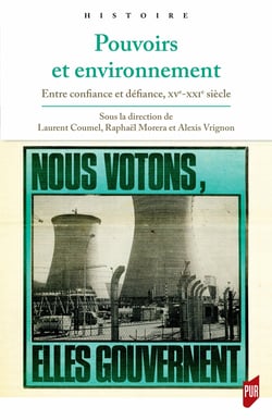 Pouvoirs et environnement - Entre confiance et défiance, xve-xxie siècle