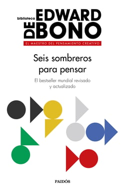 Seis sombreros para pensar - El bestseller mundial revisado y actualizado
