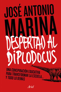Despertad al diplodocus - Una conspiración educativa para transformar la escuela... y todo lo demás