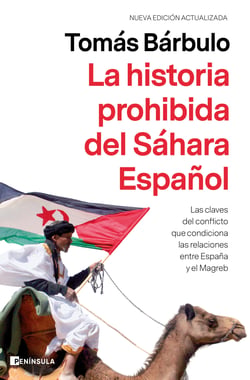 La historia prohibida del Sáhara Español - Las claves del conflicto que condiciona las relaciones entre España y el Magreb
