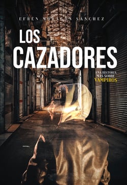 Los cazadores - Una historia más sobre vampiros