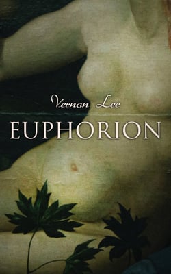 Euphorion - Studies of the Antique and the Mediaeval in the Renaissance (Vol. 1&amp;2)
