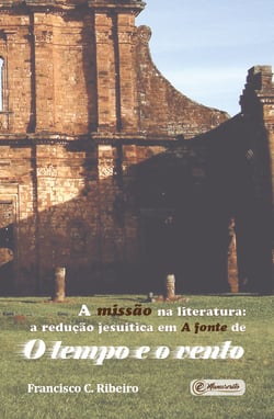 A missão na literatura - A redução jesuítica em A fonte de O tempo e o vento