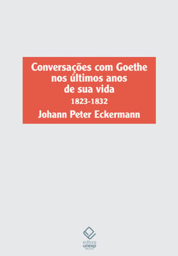 Conversações com Goethe nos últimos anos de sua vida - 1823-1832