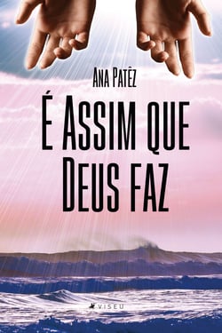 É assim que Deus faz