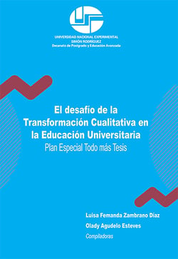 El desafío de la Transformación Cualitativa en la Educación Universitaria - Plan Especial Todo más Tesis