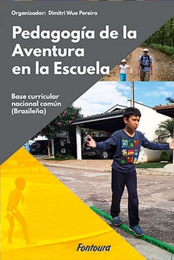 Pedagogia de la aventura en la escuela - propuestas para la base curricular nacional común (Brasileña)