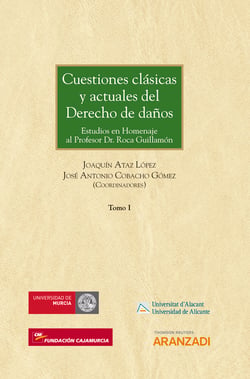 Cuestiones clásicas y actuales del Derecho de daños - Estudios en Homenaje al Profesor Dr. Roca Guillamón