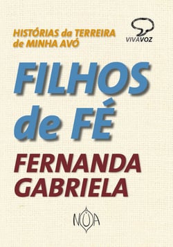 Filhos de fé - Histórias da terreira da minha avó