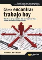 Cómo encontrar trabajo hoy - Desde la preparación del currículum vitae hasta las entrevistas finales