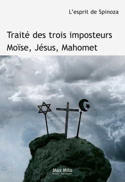 Traité des trois imposteurs - Jésus, Moïse et Mahomet