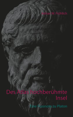 Des Atlas hochberühmte Insel - Eine Fussnote zu Platon