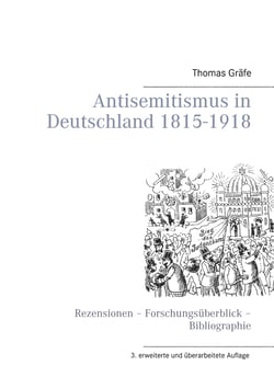 Antisemitismus in Deutschland 1815- 1918 - Rezensionen – Forschungsüberblick – Bibliographie