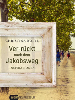 Ver-rückt nach dem Jakobsweg - Inspirationen