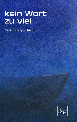 Kein Wort zu viel - 35 Kürzestgeschichten