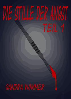Die Stille der Angst - Teil I