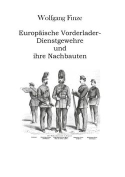 Europäische Vorderlader-Dienstgewehre und ihre Nachbauten