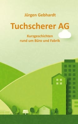 Tuchscherer AG - Kurzgeschichten