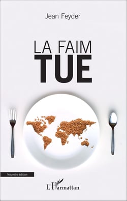 La faim tue - (Nouvelle édition)