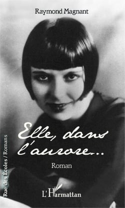 Elle, dans l'aurore - Roman