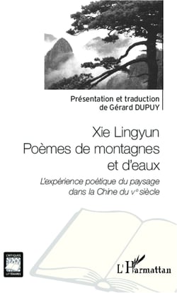 Xie Lingyun Poèmes de montagnes et d'eaux - L'expérience poétique du paysage dans la Chine du Ve siècle