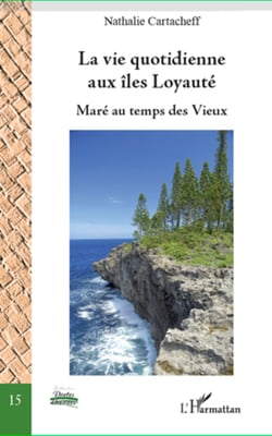 La vie quotidienne aux îles Loyauté - Maré au temps des Vieux