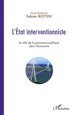 L'Etat interventionniste - Le rôle de la puissance publique dans l'économie
