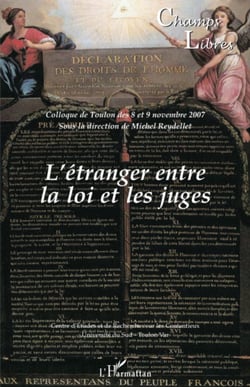 L'étranger entre la loi et les juges - Colloque de Toulon des 8 et 9 novembre 2007