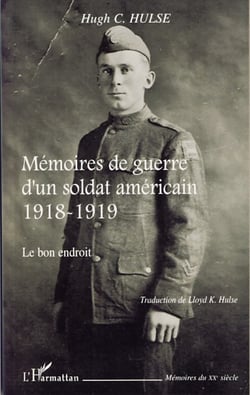 Mémoires de guerre d'un soldat américain 1918-1919 - Le bon endroit