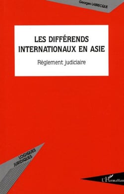 Les différends internationaux en Asie - Règlement judiciaire