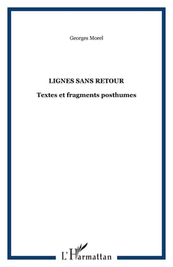 Lignes sans retour - Textes et fragments posthumes