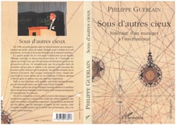 SOUS D'AUTRES CIEUX - Itinéraire d'un manager à l'international